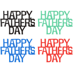 Happy Father's Day sign - All Colors