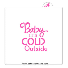 Baby It's Cold Outside Cutter/Stencil