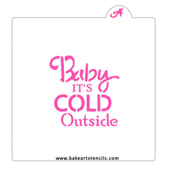 Baby It's Cold Outside Stencil