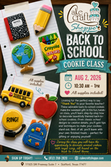 Back to School Cookie Decorating Class - Sunday, August 2, 2026 10:30 am - 1:00 pm
