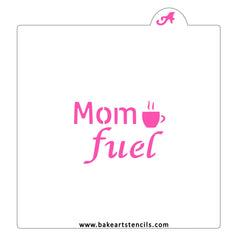 Mom Fuel Cookie Stencil