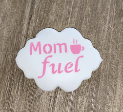 Mom Fuel Cookie Stencil