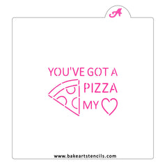 You've Got a Pizza My Heart PYO Stencil