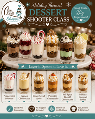 Dessert Shooters - Holiday - Nov 21st 10:30 to 2:30