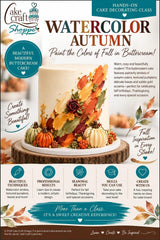 Mini-Series :  Buttercream Cakes:  Fall Water Colors Cake- October 15th -  6:30pm to 9:00pm