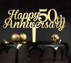 Topper - Happy 50 Anniversary - Black or Gold Acrylic