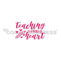 Teaching is a Work of Heart Stencil